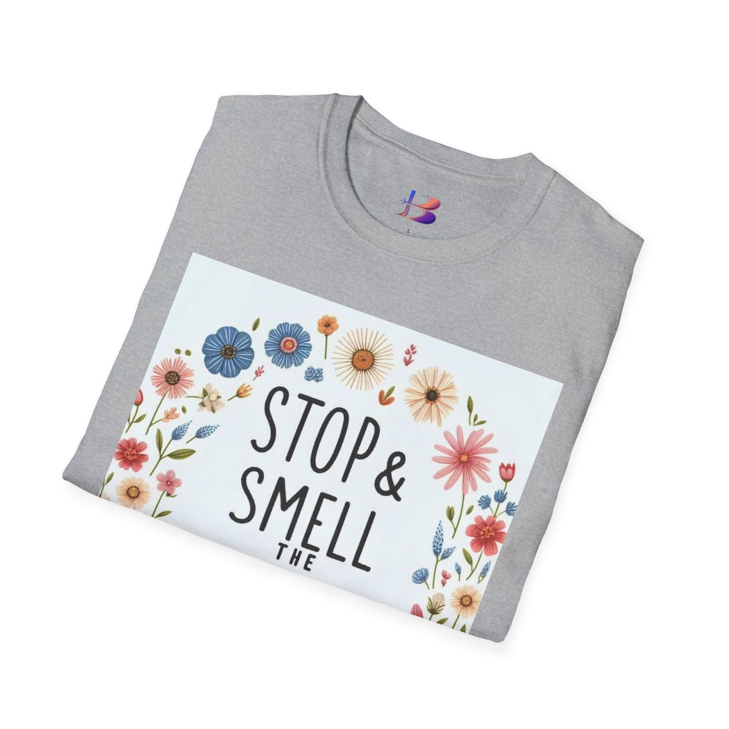 Smell The Flowers Unisex Softstyle T-Shirt (aiB & J Collections) (MULTIPLE COLORS)