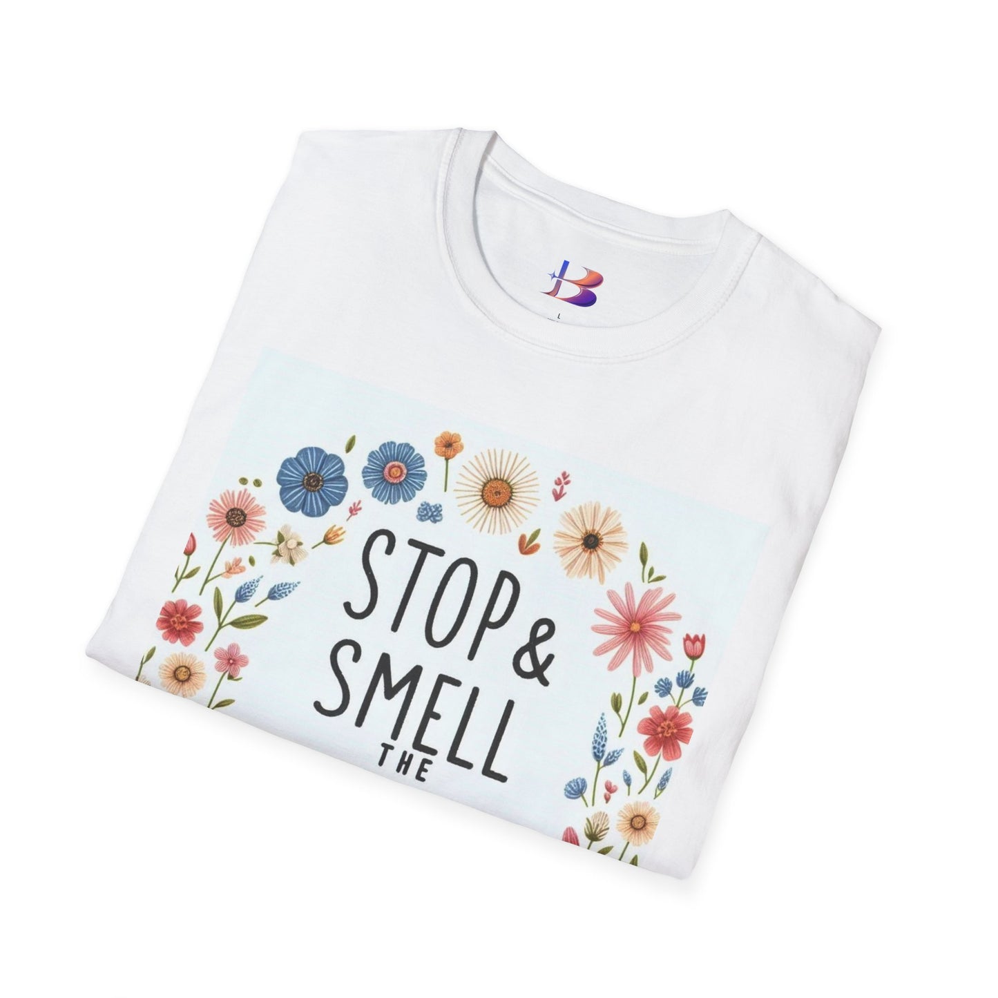 Smell The Flowers Unisex Softstyle T-Shirt (aiB & J Collections) (MULTIPLE COLORS)