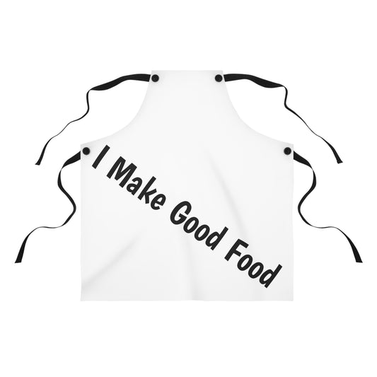 I Make Good Food Apron